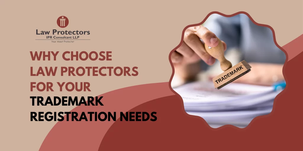 Why choose Law protectors for Trademark registrations